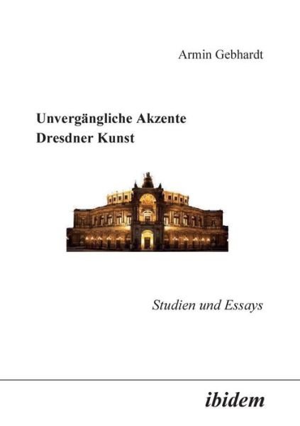 Cover for Gebhardt · Unvergängliche Akzente Dresdne (Buch) (2003)
