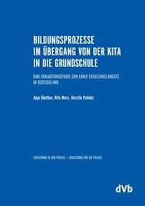 Cover for Anja Günther · Bildungsprozesse im Übergang von der Kita in die Grundschule (Paperback Book) (2017)