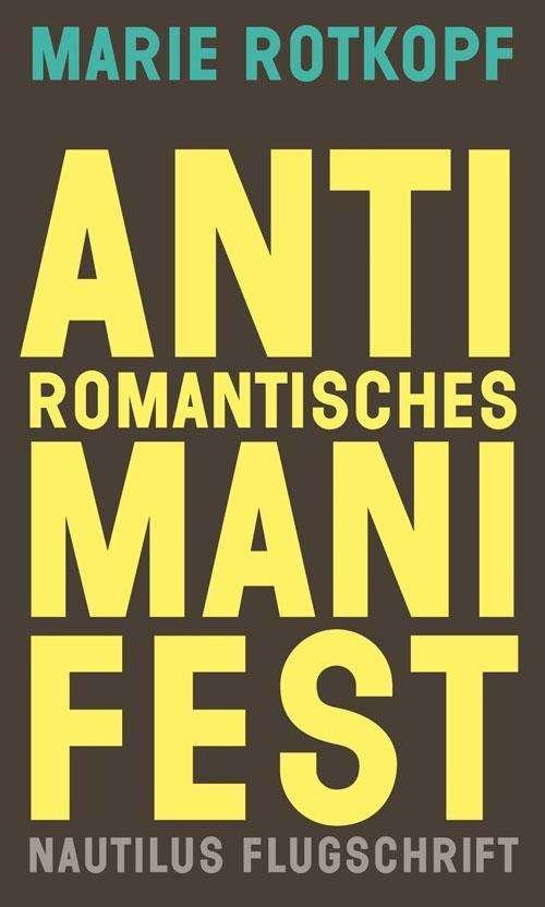 Antiromantisches Manifest - Rotkopf - Bøger -  - 9783960540441 - 