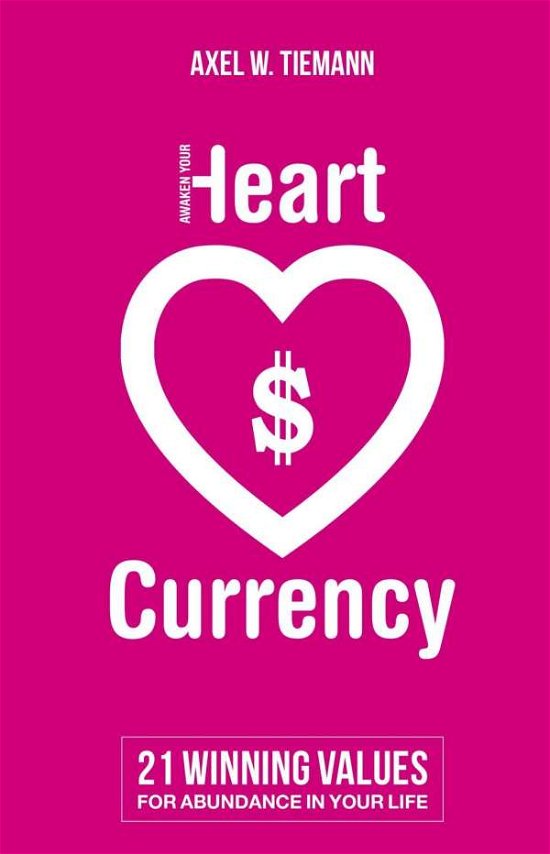 Cover for Tiemann · Awaken Your Heart Currency (Book)