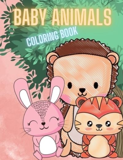 Cover for Magical Coloring · Livre de coloriage pour enfants sur les bebes animaux (Paperback Book) (2021)