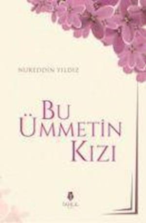 Cover for Nureddin Yldz · Bu Ümmetin Kz (Paperback Book) (2017)