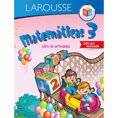 Preescolar Matemáticas 3 (libro de Actividades de acuerdo al programa oficial) - Larousse - Książki - Difusora Larousse de Colombia Ltda. - 9786072110441 - 1 grudnia 2022