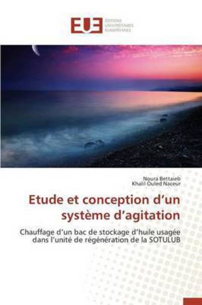 Cover for Bettaieb Noura · Etude et Conception D'un Systeme D'agitation (Paperback Book) (2018)