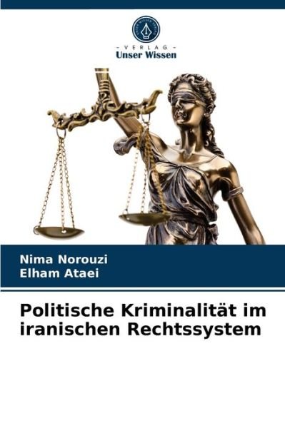 Cover for Nima Norouzi · Politische Kriminalitat im iranischen Rechtssystem (Paperback Book) (2021)