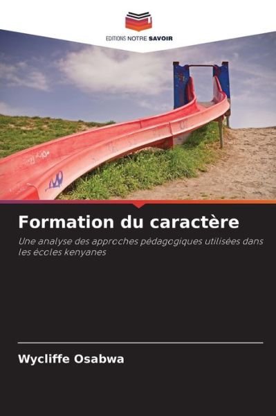 Cover for Wycliffe Osabwa · Formation du caractere (Paperback Book) (2021)