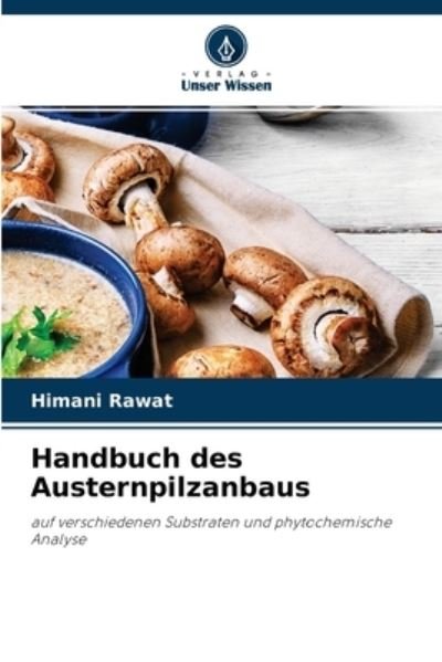 Cover for Himani Rawat · Handbuch des Austernpilzanbaus (Paperback Book) (2021)