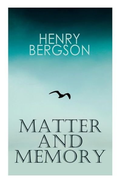 Cover for Henri Bergson · THE Matter and Memory (Paperback Bog) (2019)