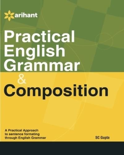 Practical English Grammar - Sc Gupta - Kirjat - Arihant Publication India Limited - 9788183481441 - keskiviikko 15. heinäkuuta 2015