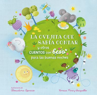 Cover for Vanesa Perez-sauquillo · La ovejita que sabia contar y otros cuentos con beso para las buenas noches / Be dtime Stories with a Good Night Kiss (Board book) (2021)