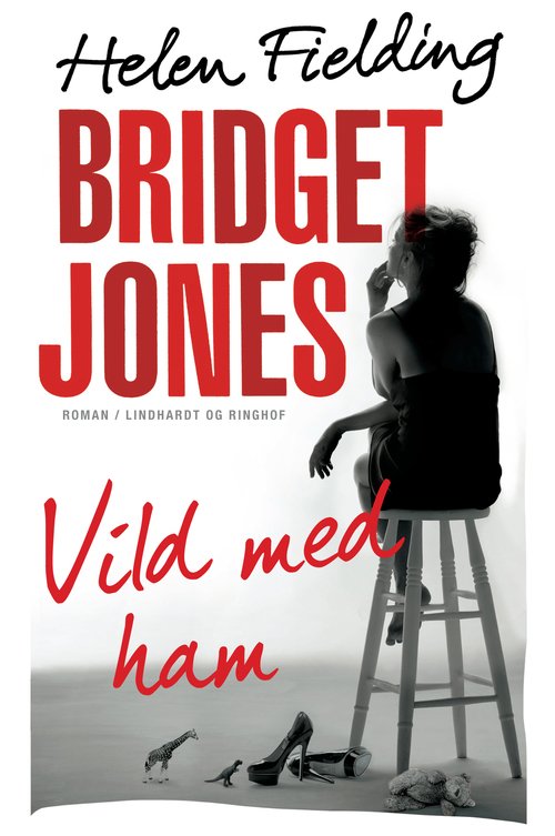 Cover for Helen Fielding · Bridget Jones: Bridget Jones: Vild med ham (Sewn Spine Book) [1st edition] [Indbundet] (2013)