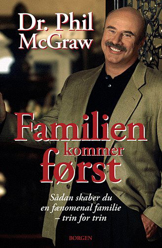 Cover for Phillip C. McGraw · Familien kommer først (Sewn Spine Book) [1er édition] (2005)