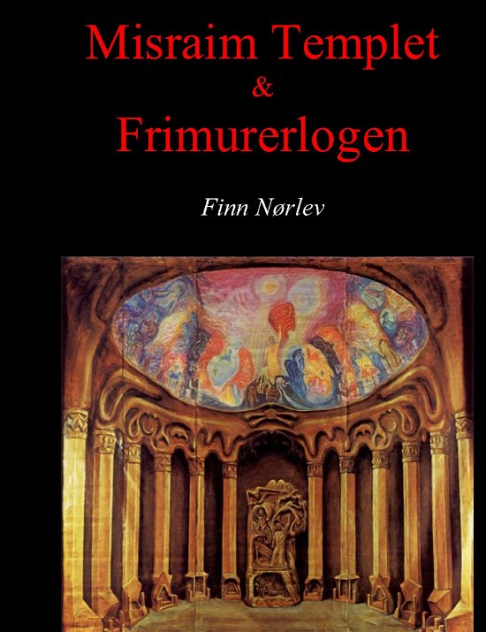Cover for Finn Nørlev · Misraim Templet &amp; Frimurerlogen (Pocketbok) (2015)