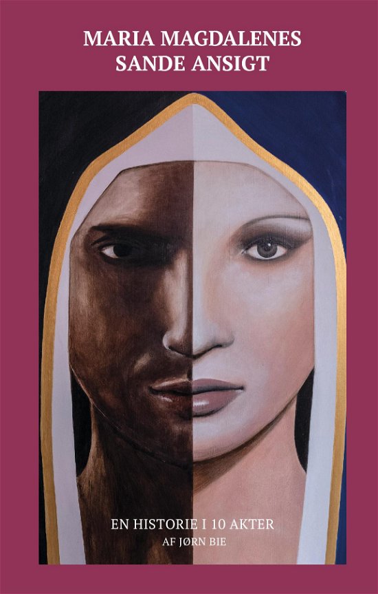 Cover for Jørn Bie · Maria Magdalenes sande ansigt (Hardcover bog) (2022)