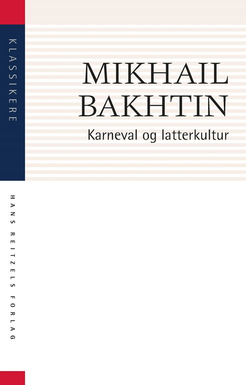 Cover for Mikhail Bakhtin · Klassikere: Karneval og latterkultur (Sewn Spine Book) [2.º edición] (2019)