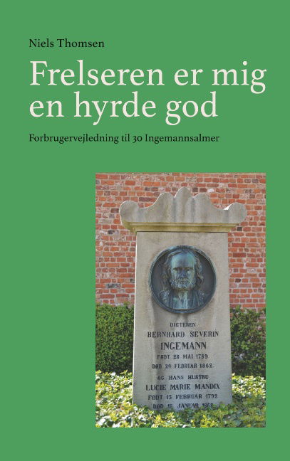 Cover for Niels Thomsen · Frelseren er mig en hyrde god (Pocketbok) [1:a utgåva] (2019)