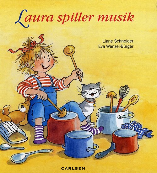 Cover for Liane Schneider · Laura spiller musik (Gebundesens Buch) [2. Ausgabe] (2009)