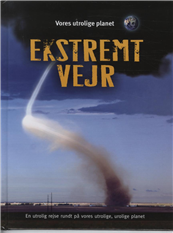 Cover for Terry Jennings · Vores utrolige planet: Ekstremt vejr (Bound Book) [1st edition] (2009)