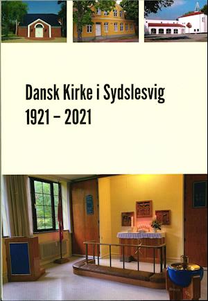 Cover for Lars Henningsen · Dansk Kirke i Sydslesvig 1921 - 2021 (Bound Book) [1st edition] (2021)