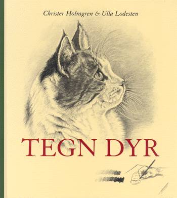 Cover for Christer Holmgren · Tegn dyr (Book) [1st edition] [Ingen] (2003)