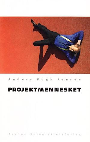 Cover for Anders Fogh Jensen · Projektmennesket (Book) (2001)