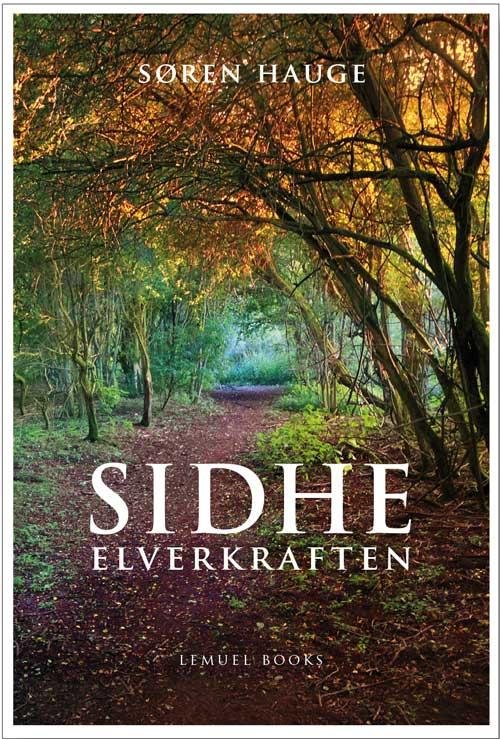 Cover for Søren Hauge · SIDHE - Elverkraften (Paperback Book) [1th edição] [Paperback] (2014)