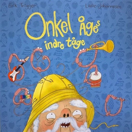 Cover for Erik Trigger Olesen · Onkel Åges Indre Tåge (Gebundenes Buch) [1. Ausgabe] (2022)