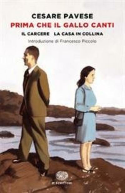 Cover for Cesare Pavese · Prima Che Il Gallo Canti: Il Carcere-La Casa In Collina (Bog) (2021)