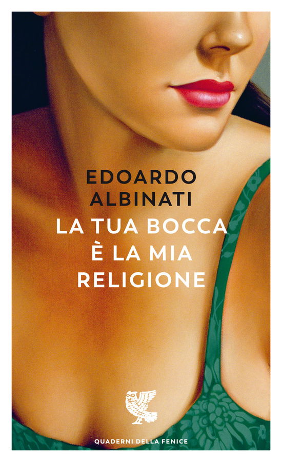 Cover for Edoardo Albinati · La Tua Bocca E La Mia Religione (Bog)