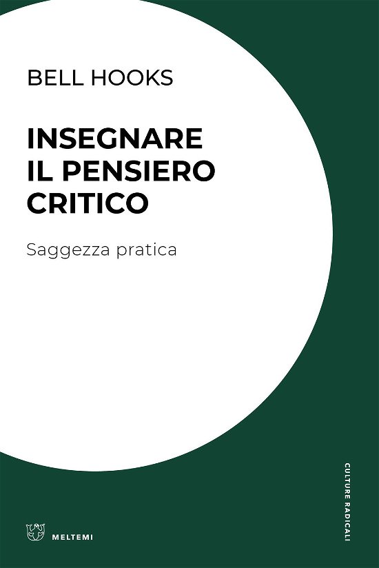 Cover for Bell Hooks · Insegnare Il Pensiero Critico. Saggezza Pratica (Book)