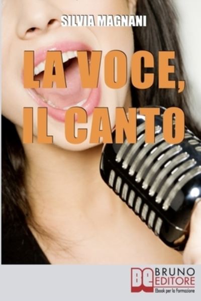 Cover for Silvia Magnani · La Voce, il Canto (Paperback Book) (2021)