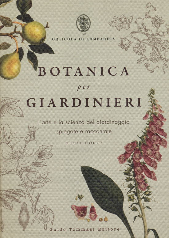 Cover for Geoff Hodge · Botanica Per Giardinieri. L'arte E La Scienza Del Giardinaggio Spiegate E Raccontate (Book)