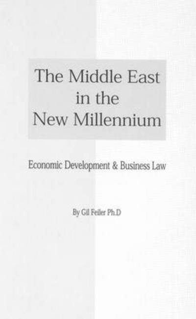 Cover for Gil Feiler · The Middle East in the New Millennium:economic Development and Business Law (Hardcover bog) (2000)