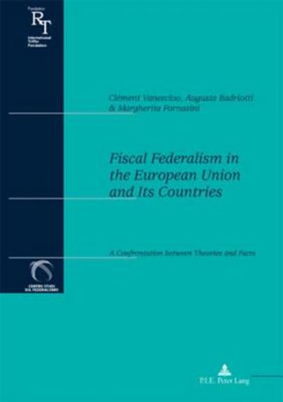 Cover for Clement Vaneecloo · Fiscal Federalism in the European Union and Its Countries: A Confrontation Between Theories and Facts - Relations Financieres Internationales / International Financial Relations (Taschenbuch) (2006)