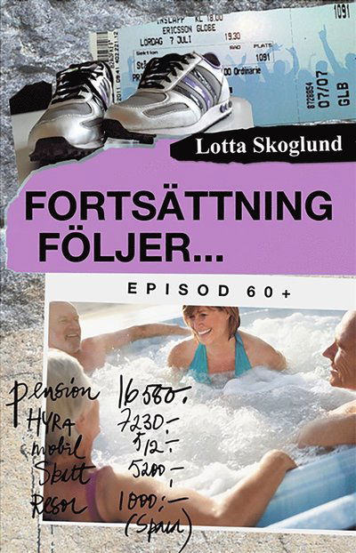 Cover for Lotta Skoglund · Fortsättning följer : episod 60+ (ePUB) (2013)