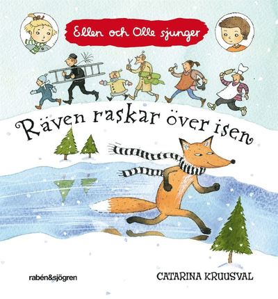 Cover for Catarina Kruusval · Ellen och Olle sjunger: Räven raskar över isen (ePUB) (2017)