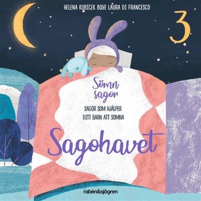 Cover for Helena Kubicek Boye · Sömnsagor: Sagohavet (Audiobook (MP3)) (2019)