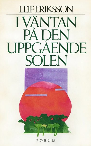 Cover for Leif Eriksson · I väntan på den uppgående solen (ePUB) (2016)