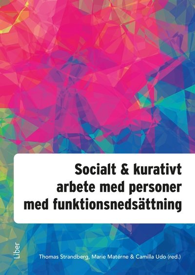 Cover for Thomas Strandberg · Socialt och kurativt arbete med personer med funktionsnedsättning (Bok) (2024)