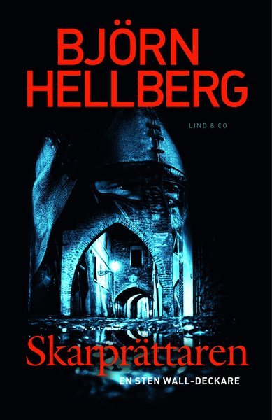 Cover for Björn Hellberg · Sten Wall-deckare: Skarprättaren (Paperback Book) (2013)