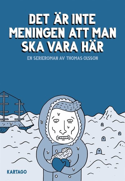 Cover for Thomas Olsson · Det är inte meningen att man ska vara här (ePUB) (2016)