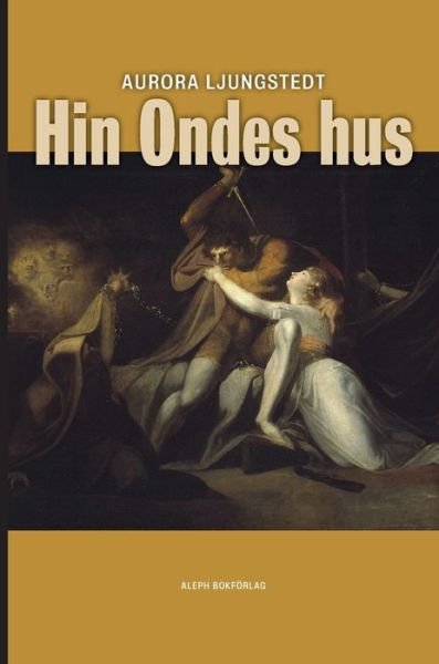 Cover for Aurora Ljungstedt · Hin Ondes hus (Gebundenes Buch) (2020)