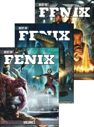 Cover for Kenneth Hite, Christoffer Krämer, Åsa Roos, Pete Nash, Daniel Krauklis, Karin Tidbeck, Johan Englund, Johan Salomonsson, Maria Bergius, David Jenssen Bergkvist, Anders Blixt, Åke Rosenius, Evelina Rosenius · Best of Fenix, Volume 1-3 (Hardcover Book) (2015)