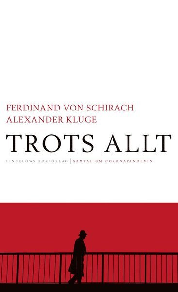 Cover for Alexander Kluge · Trots allt : samtal om coronapandemin (Gebundesens Buch) (2021)