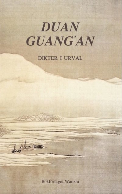 Cover for Guang'an Duan · Duan Guang'an : Dikter i urval (Bog) (2021)
