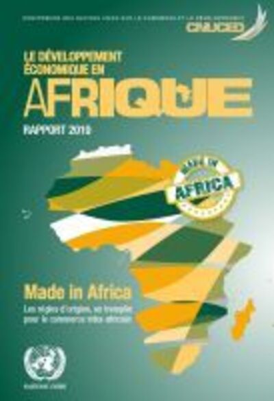 Cover for United Nations Conference on Trade and Development · Le developpement economique en Afrique rapport 2019: Made in Africa: les regles d'origine, un tremplin pour le commerce intra-africain - Developpement economique en Afrique, Le (Paperback Book) (2019)