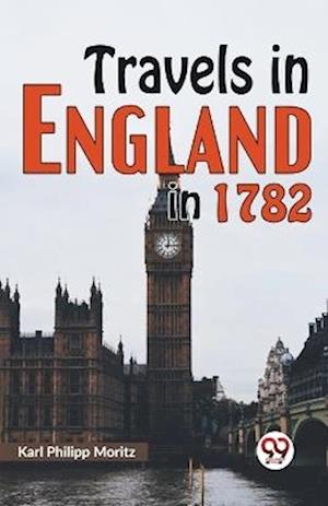 Cover for Karl Philipp Moritz · Travels in England in 1782 (Paperback Book) (2023)