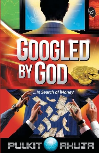 Cover for Pulkit Ahuja · Googled by God (Taschenbuch) (2015)
