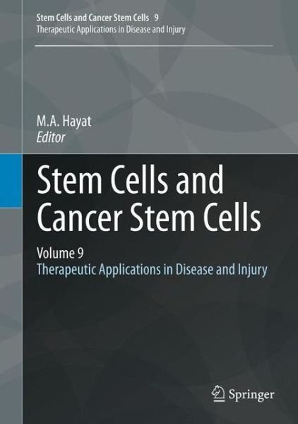 Cover for M a Hayat · Stem Cells and Cancer Stem Cells, Volume 9: Therapeutic Applications in Disease and Injury - Stem Cells and Cancer Stem Cells (Inbunden Bok) [2013 edition] (2012)