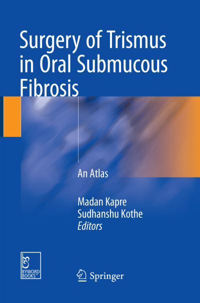 Cover for Surgery of Trismus in Oral Submucous Fibrosis: An Atlas (Paperback Book) [Softcover reprint of the original 1st ed. 2018 edition] (2018)